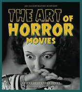 The Art of Horror Movies an Illustrated History Applause Books