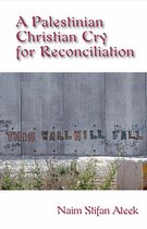 A Palestinian Christian Cry for Reconciliation