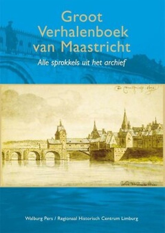 Cover van het boek 'Groot verhalenboek van Maastricht'