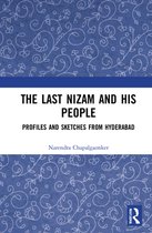 The Last Nizam and His People: Profiles and Sketches from Hyderabad