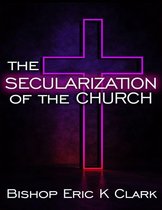 The Secularization Of The Church