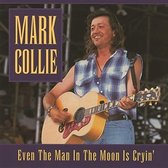 Mark Collie - Even The Man In The Moon Is Crying (CD)