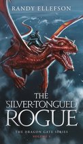 The Dragon Gate-The Silver-Tongued Rogue