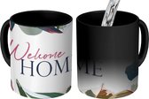 Magische Mok - Foto op Warmte Mokken - Koffiemok - Bloemen - Spreuken - Quote - 'Welcome home' - Magic Mok - Beker - 350 ML - Theemok