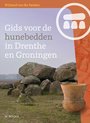 Gids voor de hunebedden in Drenthe en Groningen