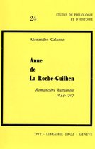 Cahiers d'Humanisme et Renaissance - Anne de La Roche-Guilhen, romancière huguenote (1644-1707)