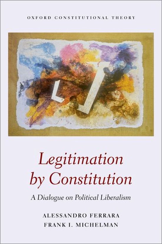 Oxford Constitutional Theory - Legitimation by Constitution - cover