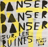 Michel Cloup Duo - Danser Danser Sur Les Ruines (LP)