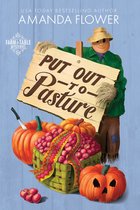 Farm to Table Mysteries 2 - Put Out to Pasture