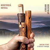 Marian Friedl A Soliste Z Beskyd - Beskydska Odysea (CD)
