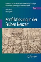 Handbuch zur Geschichte der Konfliktlösung in Europa 3 - Konfliktlösung in der Frühen Neuzeit