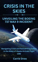 Crisis in the Skies: Unveiling the Boeing 737 Max 9 Incident