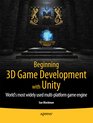 Beginning 3D Game Development With Unity: All-In-One, Multi-