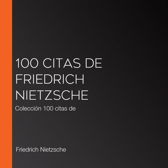 100 citas de Friedrich Nietzsche - cover