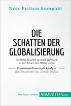 Non-Fiction kompakt - Die Schatten der Globalisierung. Zusammenfassung & Analyse des Bestsellers von Joseph Stiglitz