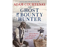The Ghost And The Bounty Hunter: William Buckley, John Batman And The Theft Of Kulin Country