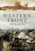 The War Despatches Series - Western Front, 1914–1916