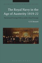 Bloomsbury Studies in Military History - The Royal Navy in the Age of Austerity 1919-22