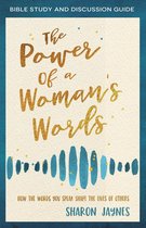 The Power of a Woman's Words Bible Study and Discussion Guide