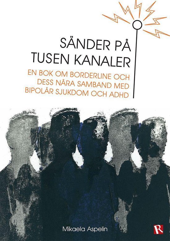 Sänder på tusen kanaler : Om borderline och dess nära sam ... - cover