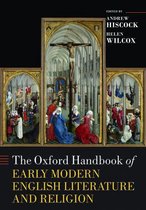 Oxford Handbooks - The Oxford Handbook of Early Modern English Literature and Religion