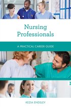 Practical Career Guides - Nursing Professionals