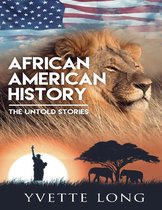 African American History: The Untold Stories