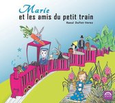 Marie Et Les Amis Du Petit Train