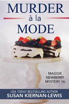 The Maggie Newberry Mysteries 16 - Murder à la Mode