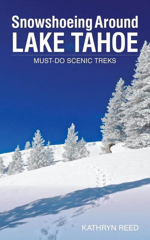Snowshoeing Around Lake Tahoe - cover