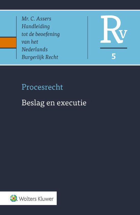 Asser-serie Rv-5 - Beslag en executie - Wolters Kluwer Nederland B.V. | Tiliboo-afrobeat.com