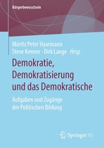 Bürgerbewusstsein - Demokratie, Demokratisierung und das Demokratische