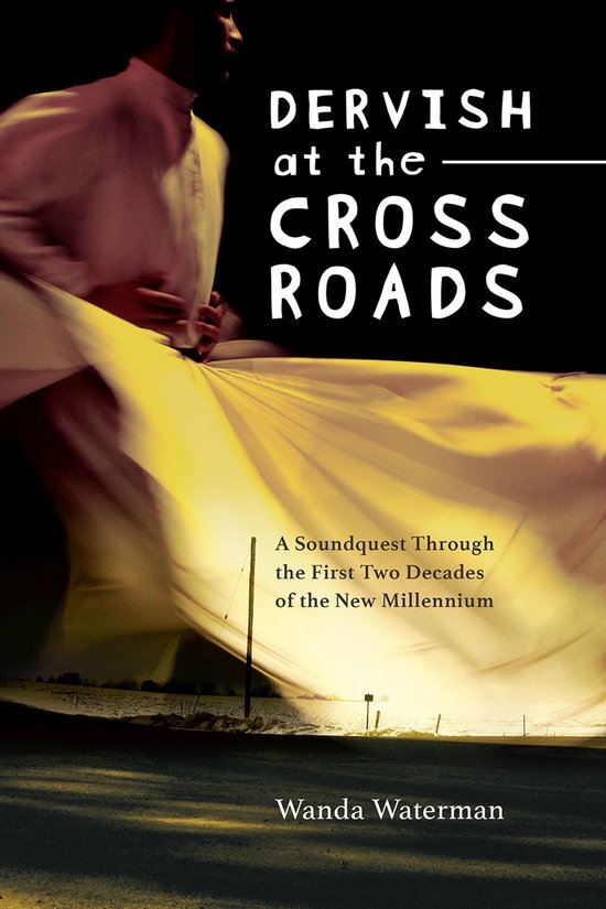 Essential Essays Series 73 - Dervish at the Crossroads - cover