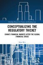 Routledge Research in Finance and Banking Law - Conceptualizing the Regulatory Thicket