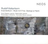 Sarah Wegener, Robert Koller, Musikkollegium Winterthur, Pierre-Alain Monot - Kelterborn: Ensemble-Buch 1/Musik Mit 5 Trios/Gesänge zur Nacht (CD)