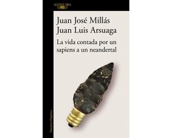 De un sapiens a un neandertal - La vida contada por un sapiens a un neandertal (De un sapiens a un neandertal)