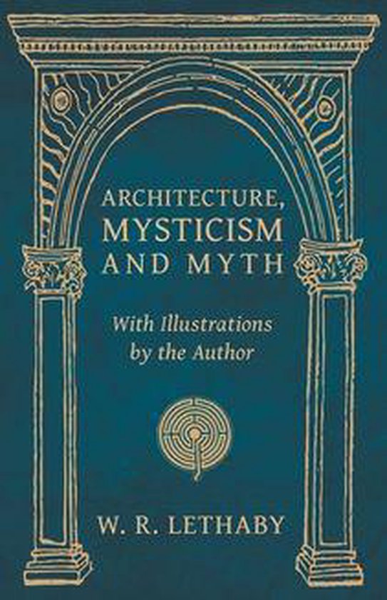 Architecture, Mysticism and Myth - With Illustrations by the ... - cover