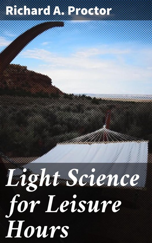 Light Science for Leisure Hours - cover