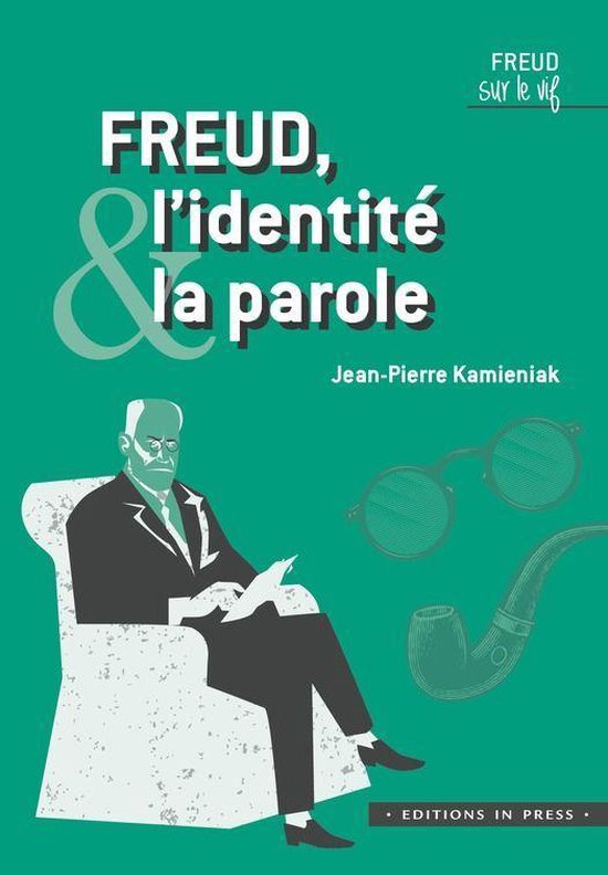 Freud sur le vif - Freud, l’identité et la parole - cover