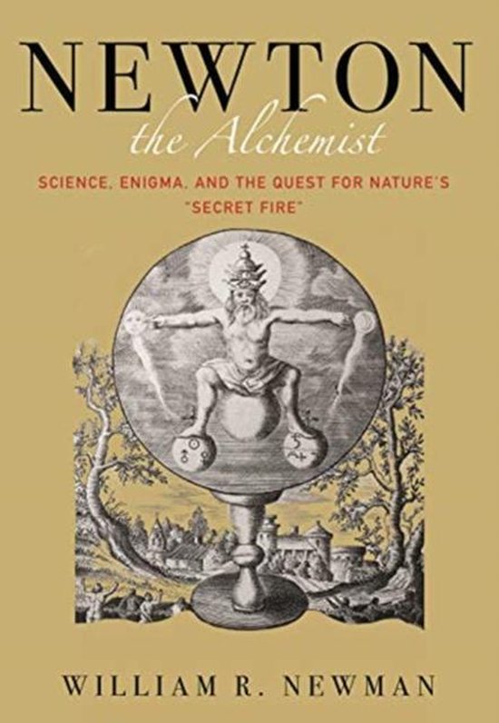 Newton the Alchemist – Science, Enigma, and the Quest for  ... - cover