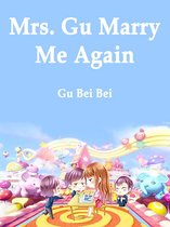 Volume 9 9 - Mrs. Gu, Marry Me Again