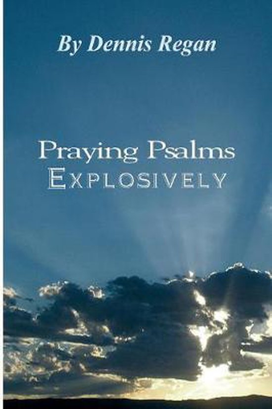 Praying Psalms Explosively - cover