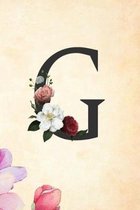 G: Cute Initial Monogram Letter G College Ruled Notebook G Letter Floral Notebook for Men, Girls and Women