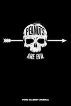 Peanuts are Evil Food Allergy Journal: Food Allergy Diary and Symptom Log Book