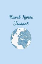 Travel Nurse Journal: Funny Nursing Theme Notebook - Includes: Quotes From My Patients and Coloring Section - Graduation And Appreciation Gi