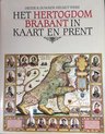 Het Hertogdom Brabant in kaart en prent - Dieter R. Duncker, Helmut Weiss