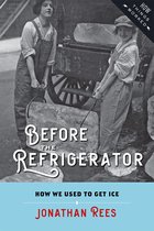 How Things Worked - Before the Refrigerator