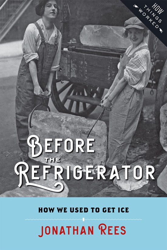 How Things Worked - Before the Refrigerator - cover