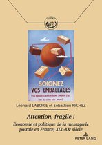 Histoire des Échanges, Communications, Postes et Territoires / History of the Exchanges, Communications, Post Offices and Territories 12 - Attention, fragile !
