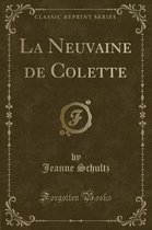La Neuvaine de Colette (Classic Reprint)